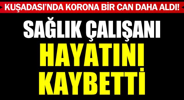 Sağlık Çalışanı Koronavirüse Yenildi