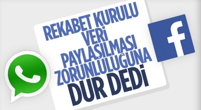 Rekabet Kurulu, Facebook ve WhatsApp Hakkında Soruşturma Başlattı!