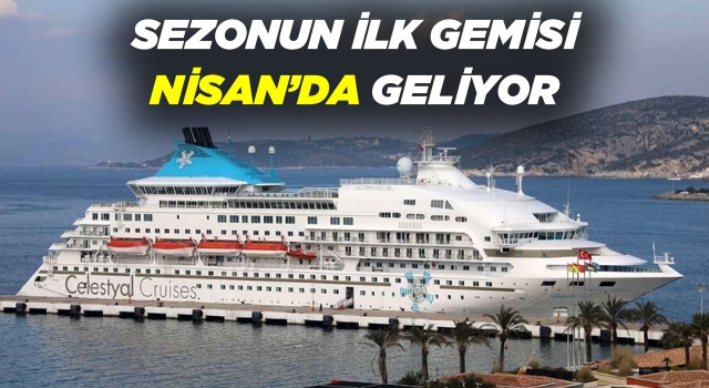 Sezonun İlk Gemisi Nisan'a Ertelendi!