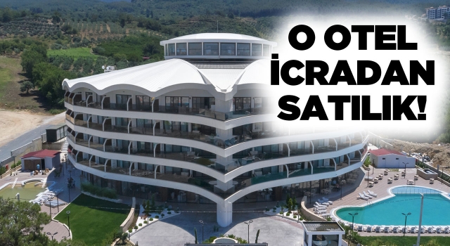 Kuşadası'nda 5 Yıldızlı Otel İcradan Satılığa Çıkarıldı