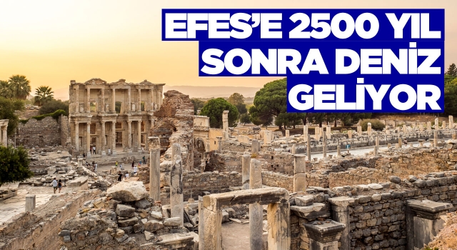 Komşu Efes’e 2 bin 500 yıl Sonra Tekneyle Ulaşılabilecek!