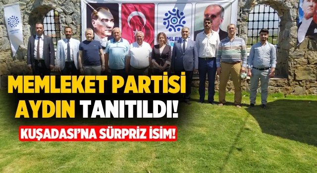 Memleket Partisi Aydın Tanıtıldı, Kuşadası İlçe Başkanı Belli Oldu!