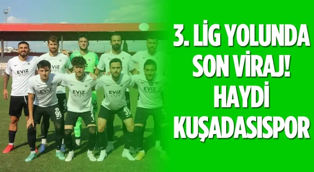 3.Lig Yolunda Kuşadasıspor'a Tam Destek!