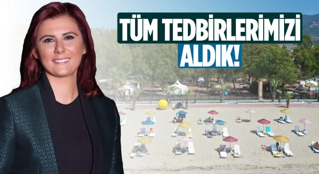 Çerçioğlu; Tüm Tedbirlerimizi Aldık