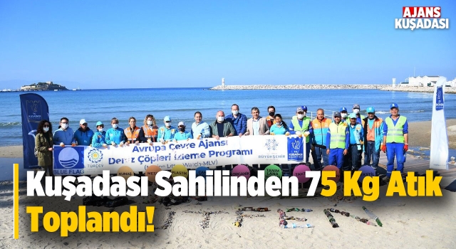 Kuşadası Sahilinde 75 Kg Atık Çıktı!