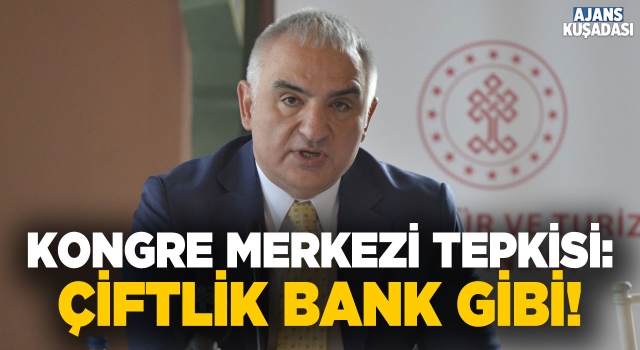 Bakan Ersoy'dan Kuşadası Kongre Merkezi Tepkisi: Çiftlikbank Gibi!