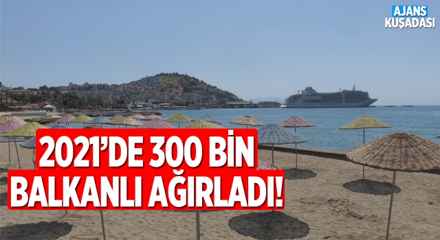 Kuşadası'na 2021'de Turist Akını!