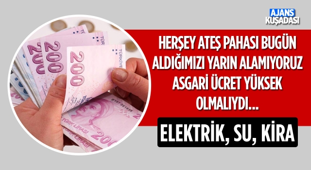 Kuşadalı Çalışanlar Asgari Ücret Artışını Yeterli Bulmadı