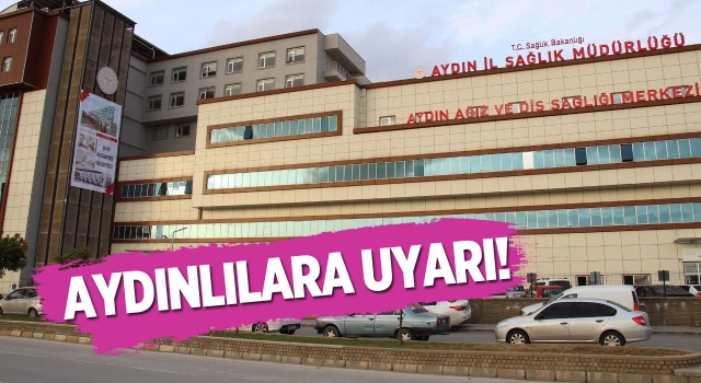 Aydın İl Sağlık Müdürlüğü'nden Önemli Çağrı!