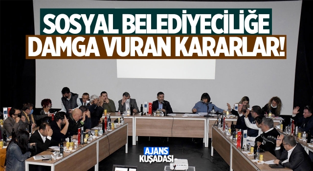 CHP'li Kuşadası Belediyesi Yılın İlk Meclisine Damga Vurdu!