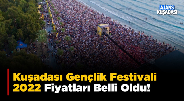 Kuşadası Gençlik Festivali 2022 tarihleri ve bilet fiyatları belli oldu!