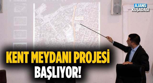 Bir Hayal Gerçekleşiyor, Kuşadası Kent Meydanına Kavuşuyor!