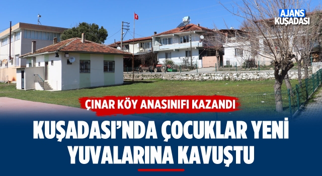 Kuşadası’nda Çocuklar Yeni Yuvalarına Kavuştu