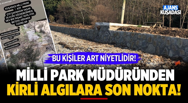 Milli Park Müdüründen Kirli Algılara Son Nokta!