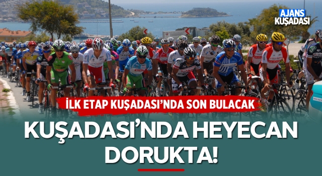 Kuşadası'nda Heyecan Dorukta! O Yollar Kapanacak!