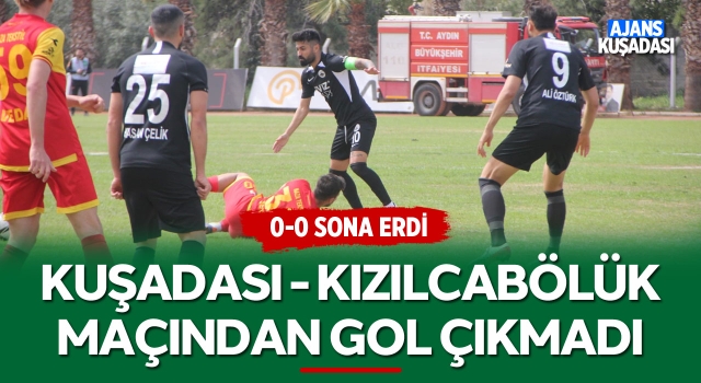 Kuşadasıspor, Kızılcabölük Engelini Geçemedi