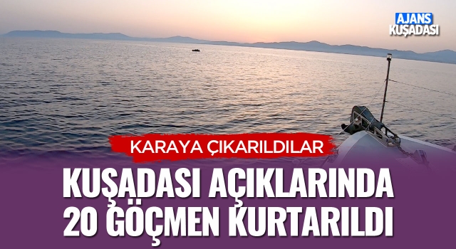 Kuşadası Açıklarında 20 Göçmen Kurtarıldı