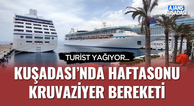 Kuşadası'nda Kruvaziyer Bereketi