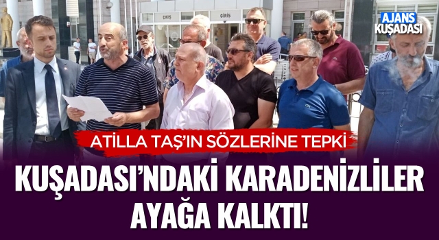 Kuşadası'ndaki Karadenizliler Ayağa Kalktı