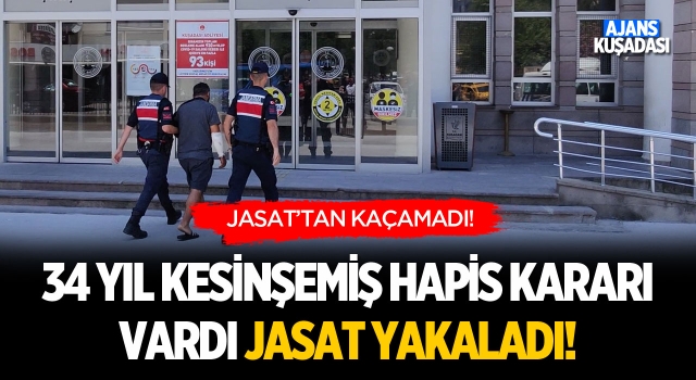 34 Yıl Kesinleşmiş Hapis Kararı Vardı JASAT Yakaladı!