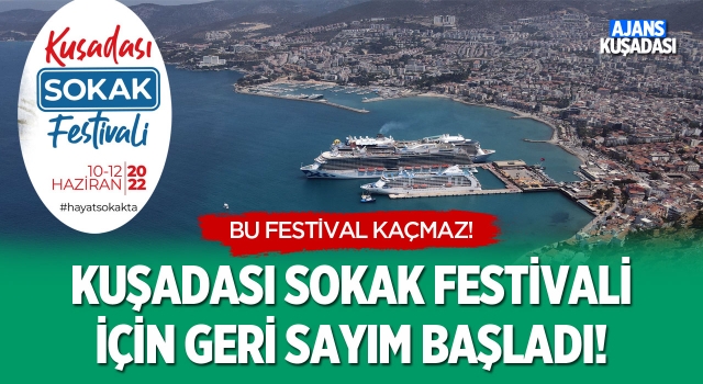 Kuşadası Sokak Festivali İçin Geri Sayım Başladı