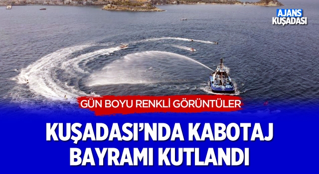 Kuşadası'nda Kabotaj Bayramı Kutlandı