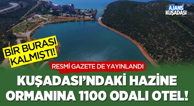 Kuşadası'ndaki Hazine Ormanına 1100 Odalı Otel!