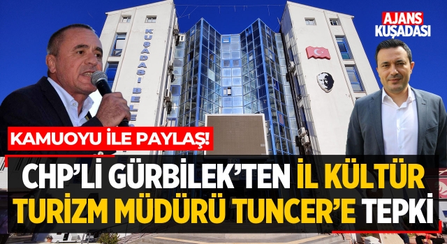 CHP'li Gürbilek'ten İl Turizm Müdürü Tuncer'e Sert Tepki