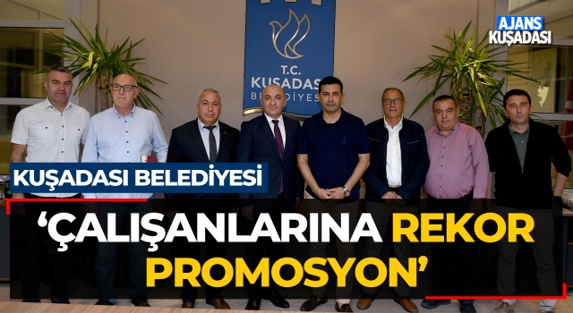 CHP'li Kuşadası Belediyesi Çalışanlarına Rekor Promosyon