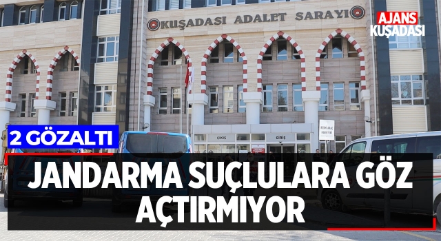 Jandarma Suçlulara Göz Açtırmıyor