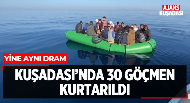 Kuşadası'nda 30 Göçmen Kurtarıldı