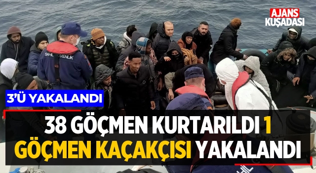 Kuşadası'nda 38 Göçmen Kurtarıldı 1 Göçmen Kaçakçısı Yakalandı!