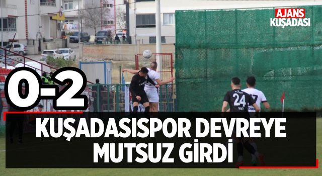 Kuşadasıspor Devreye Mutsuz Girdi