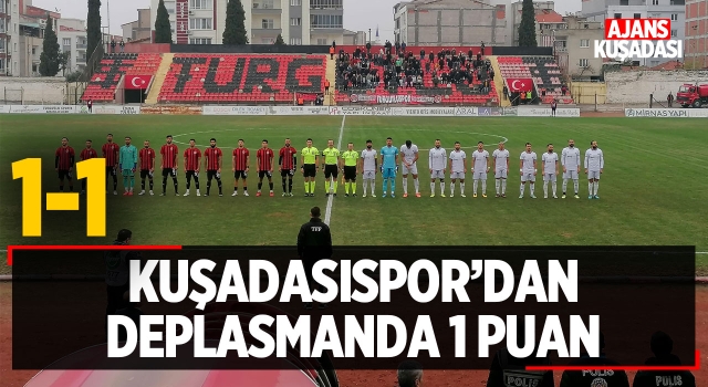 Kuşadasıspor'dan Deplasmanda 1 Puan