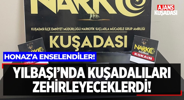 Yılbaşı'nda Kuşadalıları Zehirleyeceklerdi!