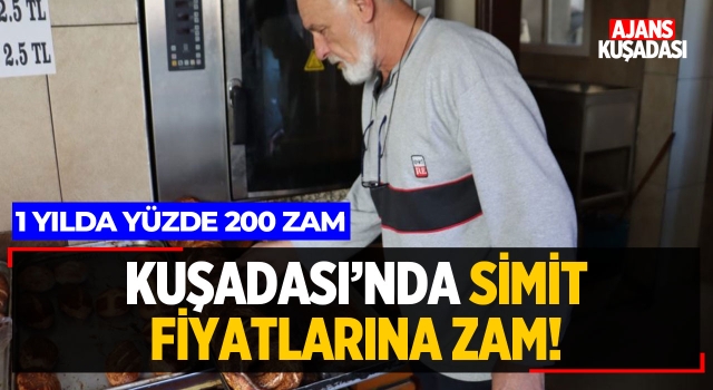 Kuşadası'nda Simit Fiyatlarına Zam!