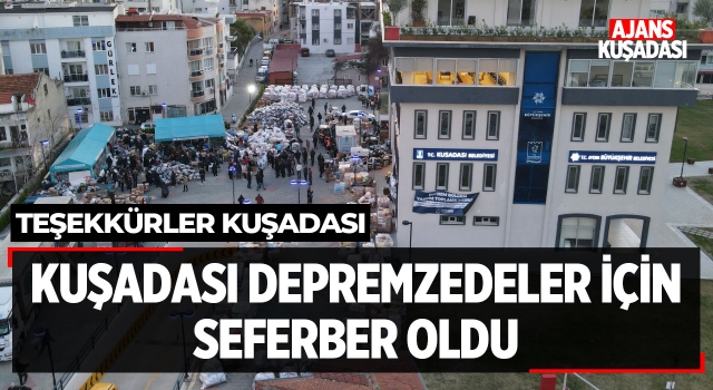 Kuşadası Depremzedeler İçin Seferber Oldu!