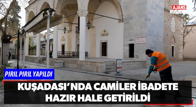 Kuşadası’nda Camiler İbadete Hazır