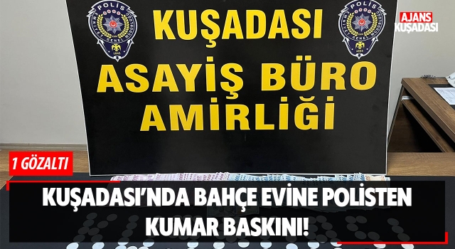 Kuşadası'nda Kumar Baskını! 1 Gözaltı