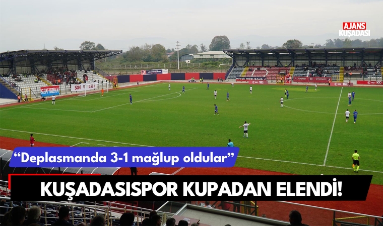 Kuşadasıspor kupadan elendi! 3-1