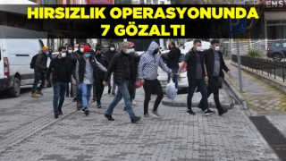 Kuşadası'nda 7 Hırsızlık Zanlısı Yakalandı!