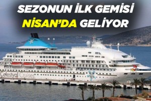 Sezonun İlk Gemisi Nisan'a Ertelendi!