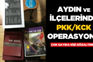 Aydın ve İlçelerinde PKK/KCK Operasyonu!