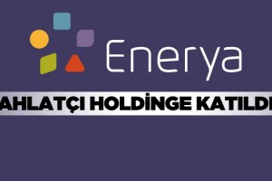 Enerya, Ahlatcı Holding Bünyesine Katıldı Yatırımların Önü Açıldı