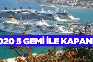 Kruvaziyer Turizmi 2020 Yılını 5 Gemiyle Kapattı!