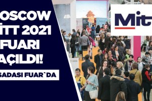Moskova Uluslararası MITT Turizm Fuarı Kapılarını Açtı