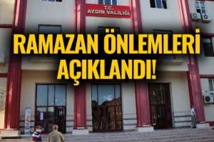 Aydın Valiliğinden Ramazan Önlemleri Duyurusu