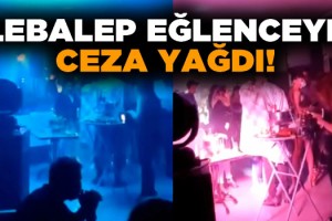 Kuşadası'nda Lebalep Eğlenceye Ceza Yağdı!