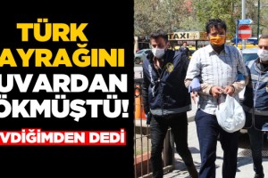 Kuşadası'nda "Türk Bayrağını" Duvardan Söken Şahıs Yakalandı!