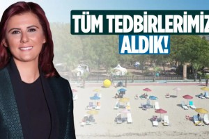 Çerçioğlu; Tüm Tedbirlerimizi Aldık